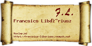 Francsics Libériusz névjegykártya